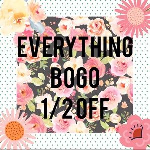 Everything BOGO 1/2 OFF!!!!